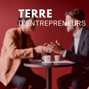 Podcast Terre d'entrepreneurs