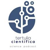 Podcast Tertulia Científica