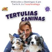 Podcast Tertulias Caninas / IsaylosDogs