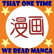 Podcast That One Time We Read Manga