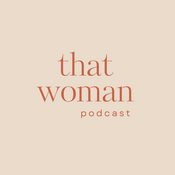 Podcast That Woman Podcast