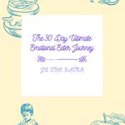 Podcast The 30 Day Ultimate Emotional Eater Journey