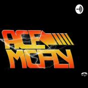 Podcast The Ace Mcfly Show