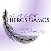 Podcast The Art of the Hieros Gamos - the path to sacred healing