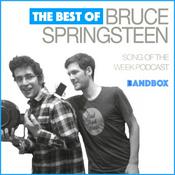 Podcast The Best of Bruce Springsteen Song of the Week