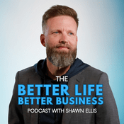 Podcast The Better Life Better Business Podcast