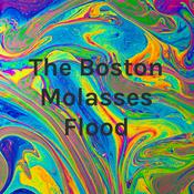 Podcast The Boston Molasses Flood