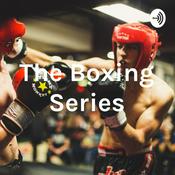 Podcast The Boxing Series