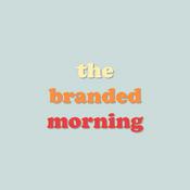 Podcast The Branded Morning