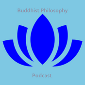 Podcast The Buddhist Philosophy Podcast