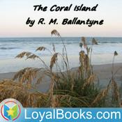 Podcast The Coral Island - A Tale of the Pacific Ocean by Robert Michael Ballantyne