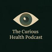 Podcast The Curious Health Podcast