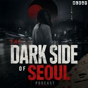 The Dark Side of Seoul Podcast