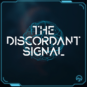 Podcast The Discordant Signal