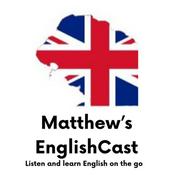 Podcast Matthew's EnglishCast