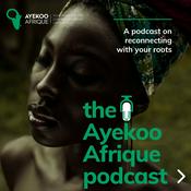 Podcast The Ayekoo Afrique podcast