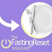 Podcast The Fasting Reset Podcast