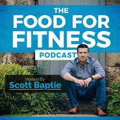 Podcast The Food For Fitness Podcast | Nutrition | Training | Lifestyle | Healthy Living
