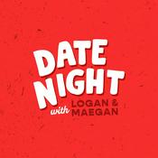 Podcast Date Night with Logan and Maegan