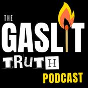 Podcast The Gaslit Truth Podcast