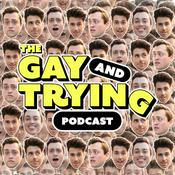 Podcast The Gay and Trying Podcast
