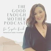 Podcast The Good Enough Mother