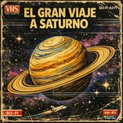 Podcast El Gran Viaje A Saturno