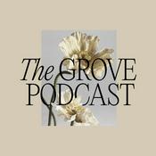 Podcast The Grove Podcast