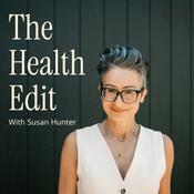 Podcast The Health Edit with Susan Hunter