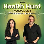 Podcast The Health Hunt: Real Healing Journeys, Everyday Wellness & Expert Tips