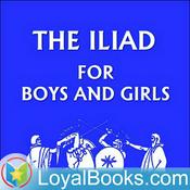 Podcast The Iliad for Boys and Girls by Alfred J. Church