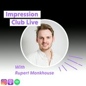 Podcast The Impression Club Live Podcast with Rupert Monkhouse