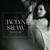 Podcast The Jaclyn Shaw Show