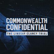 The Lindsay Clancy Trial: Commonwealth Confidential