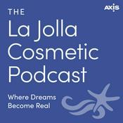 Podcast The La Jolla Cosmetic Surgery Podcast - With San Diego’s Most Loved Plastic Surgeons