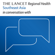 Podcast The Lancet Regional Health Southeast Asia in conversation with