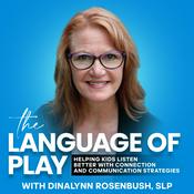 Podcast The Language of Play - Kids that Listen, Speech Therapy, Language Development, Early Intervention