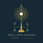 The Latin Prayer Podcast