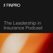 Podcast The Leadership in Insurance Podcast - Insurtech & Innovation