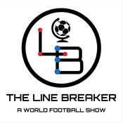 Podcast The Line Breaker - A World Football Podcast