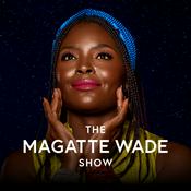 Podcast The Magatte Wade Show
