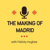 Podcast The Making of Madrid