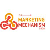 Podcast The Marketing Mechanism Show