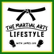 Podcast The Martial Arts Lifestyle with James Cox