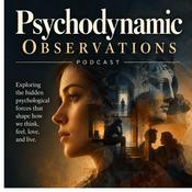 Podcast Psychodynamic Observations