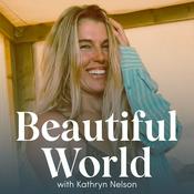 Podcast Beautiful World with Kathryn Nelson