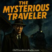 Podcast The Mysterious Traveler | Old Time Radio