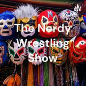 Podcast The Nerdy Wrestling Show