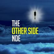 The Other Side NDE (Near Death Experiences)