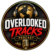 Podcast The Overlooked Tracks Podcast